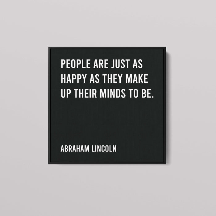 Abraham Lincoln Inspirational Quote "People are just as happy"