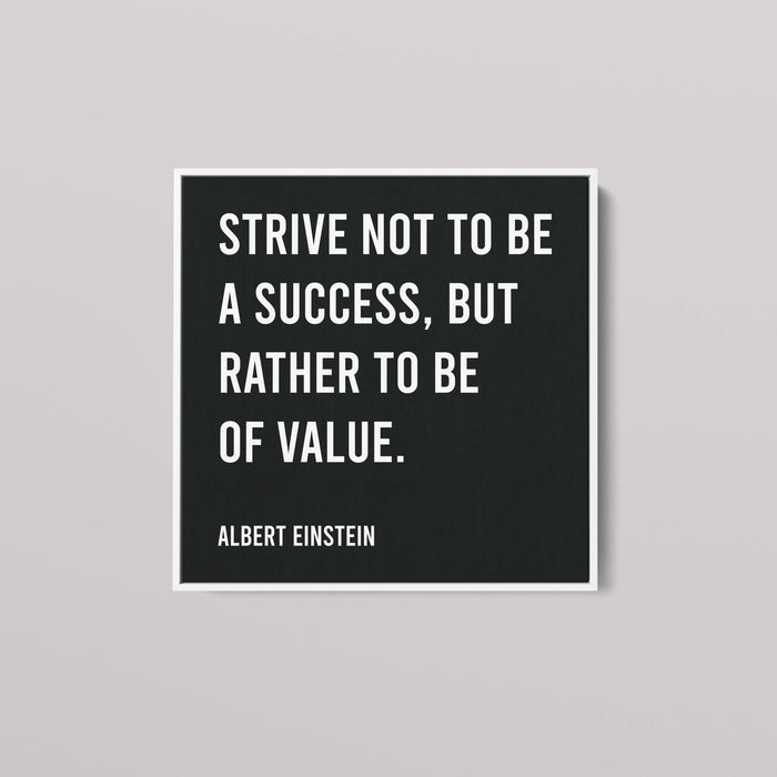 Albert Einstein - Strive Not To Be A Success