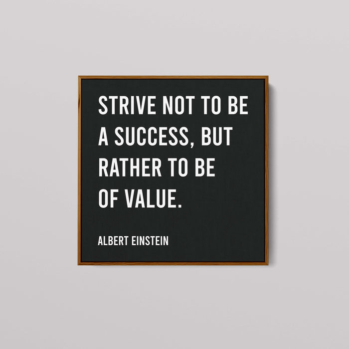 Albert Einstein - Strive Not To Be A Success