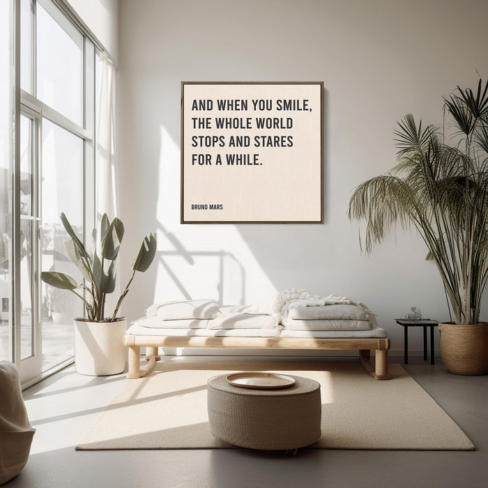 Bruno Mars Song Lyrics Canvas Print - And when you smile, the whole world stops and stares for a while