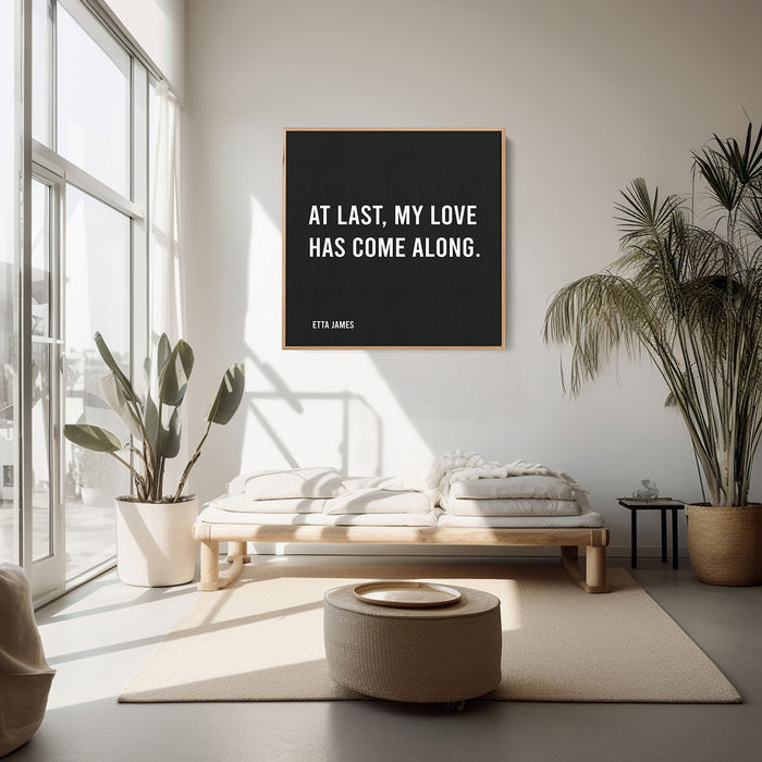 Etta James Song Lyrics Canvas Print - At last, my love has come along.