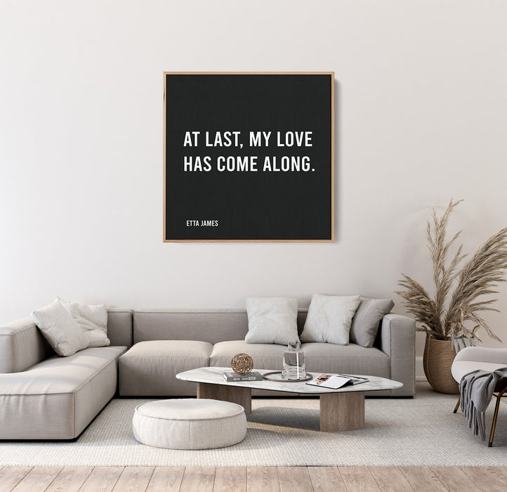 Etta James Song Lyrics Canvas Print - At last, my love has come along.