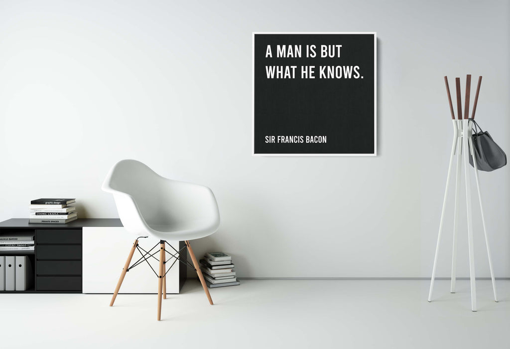 Sir Francis Bacon - A Man Is But What He Knows