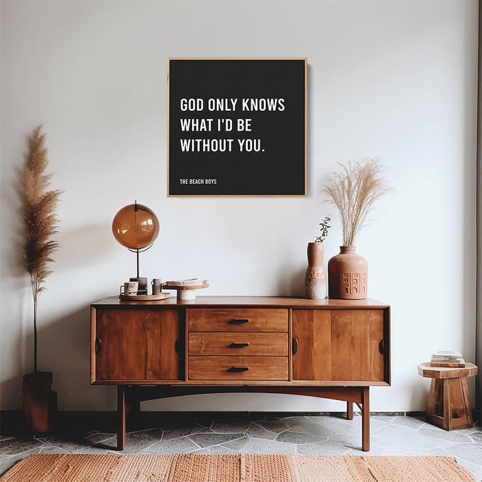 The Beach Boys Song Lyrics Canvas Print - God only knows what I'd be without you.