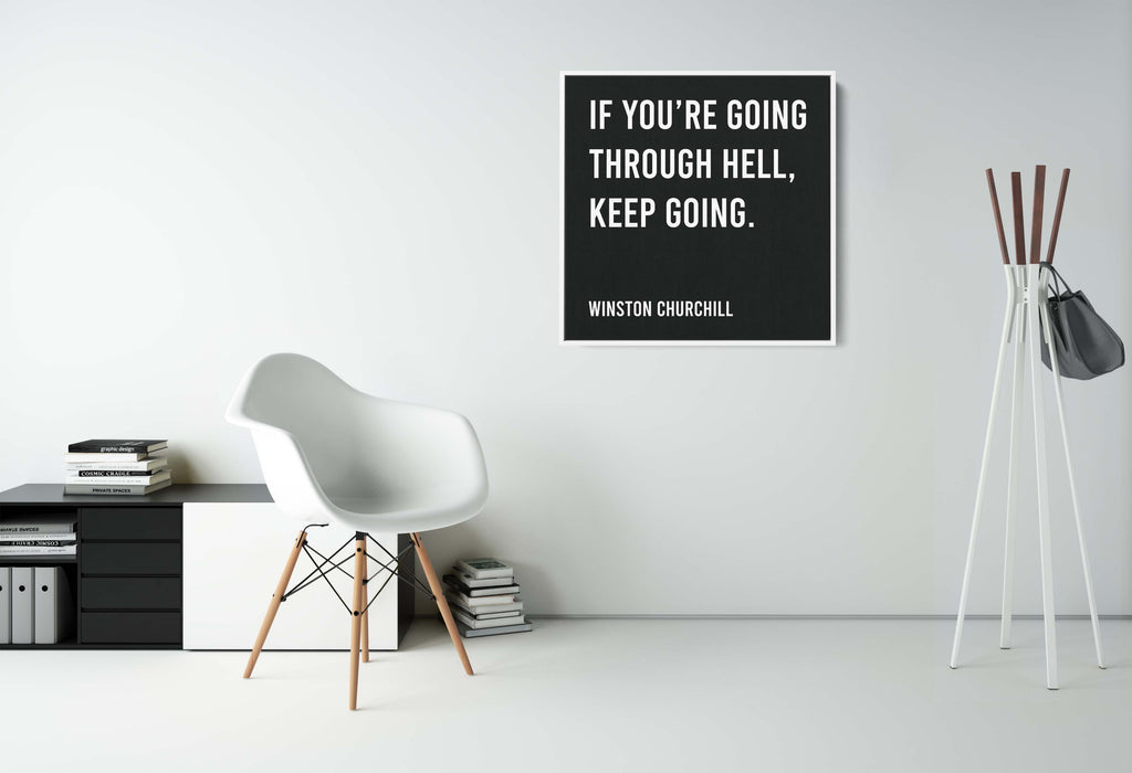 Winston Churchill - If You Are Going Through Hell