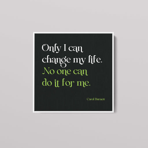 A canvas print of Carol Burnett quote.